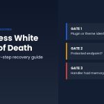 WordPress white screen of death recovery guide showing the three gates WordPress core evaluates before a blank page — AHosting